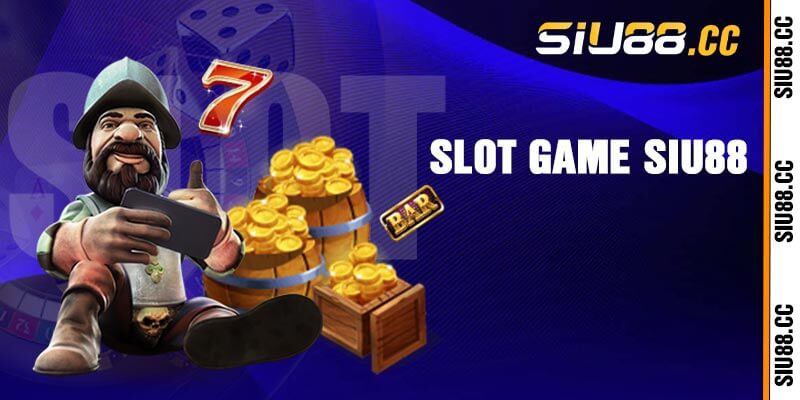 Slot Game Siu88